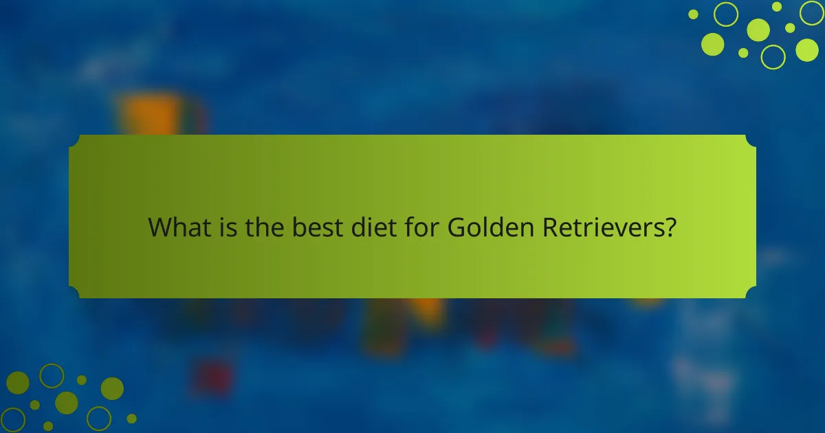 What is the best diet for Golden Retrievers?